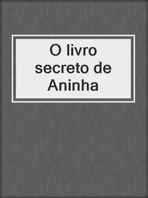 cover image of O livro secreto de Aninha