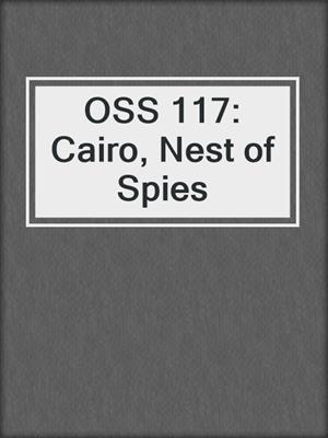 cover image of OSS 117: Cairo, Nest of Spies