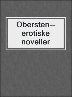 Obersten--erotiske noveller