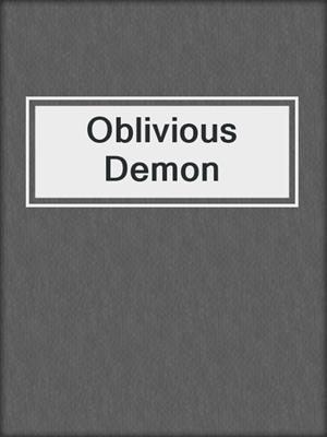 cover image of Oblivious Demon
