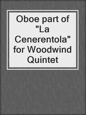 cover image of Oboe part of "La Cenerentola" for Woodwind Quintet