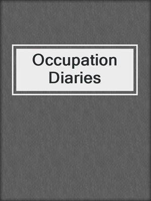 Occupation Diaries