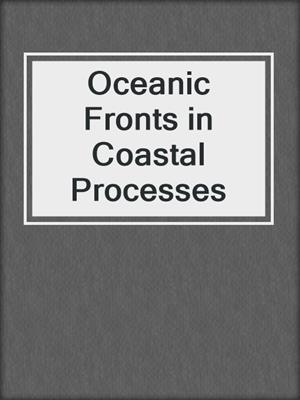 Oceanic Fronts in Coastal Processes