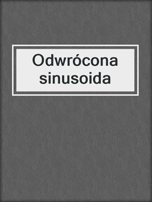 cover image of Odwrócona sinusoida