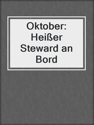 Oktober: Heißer Steward an Bord