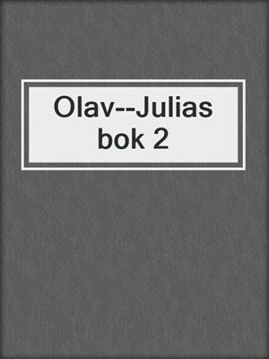 cover image of Olav--Julias bok 2
