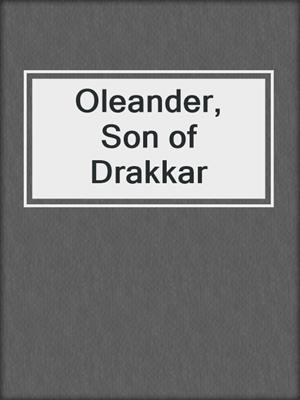 cover image of Oleander, Son of Drakkar
