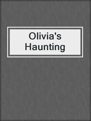 cover image of Olivia's Haunting