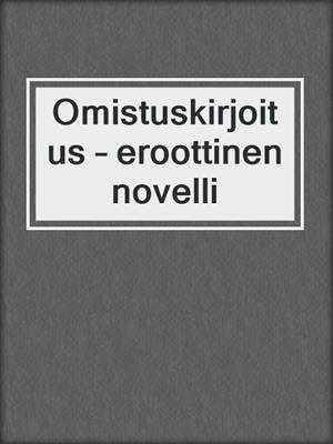 Omistuskirjoitus – eroottinen novelli