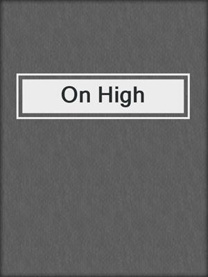 cover image of On High