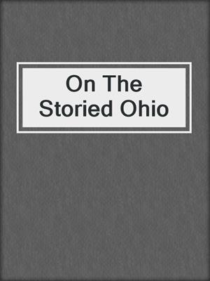 On The Storied Ohio