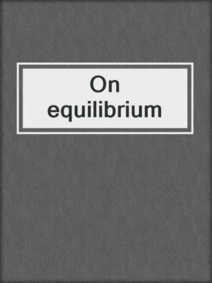 On equilibrium