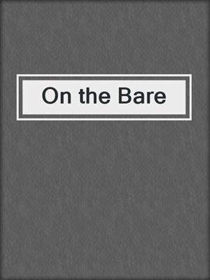 cover image of On the Bare