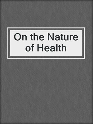 On the Nature of Health