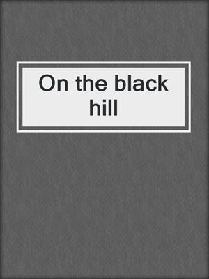 On the black hill