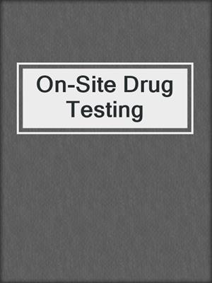 On-Site Drug Testing