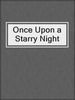 cover image of Once Upon a Starry Night