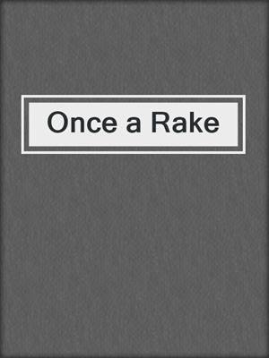 cover image of Once a Rake