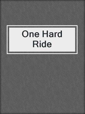 cover image of One Hard Ride