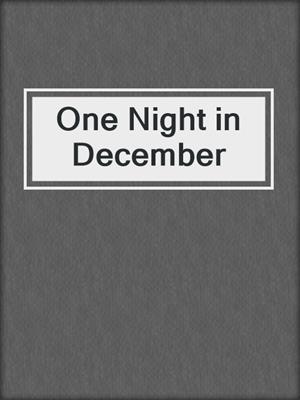cover image of One Night in December