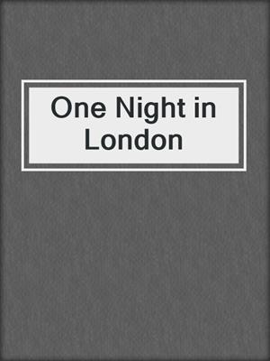 cover image of One Night in London