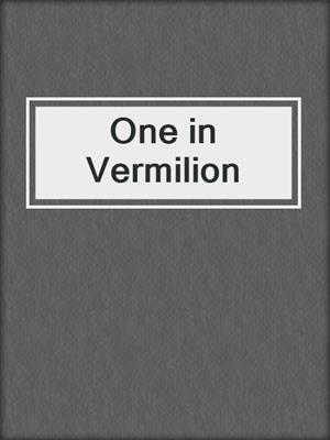 cover image of One in Vermilion