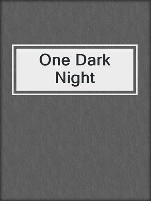 cover image of One Dark Night