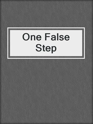 One False Step