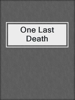 cover image of One Last Death