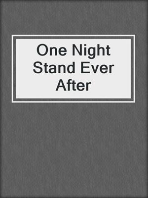 cover image of One Night Stand Ever After
