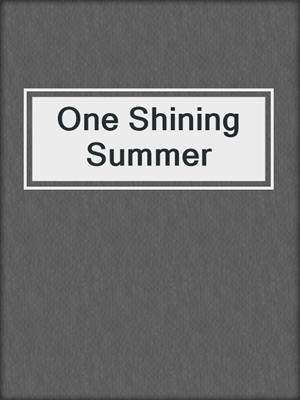 cover image of One Shining Summer