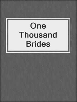 cover image of One Thousand Brides