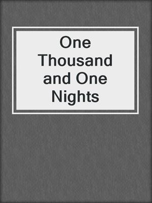 cover image of One Thousand and One Nights