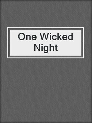 One Wicked Night