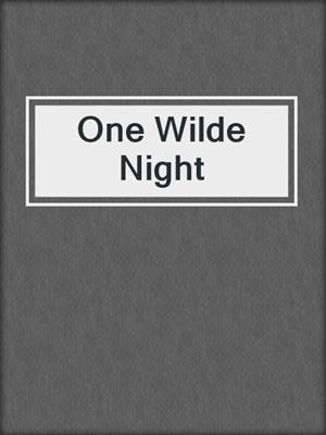 cover image of One Wilde Night