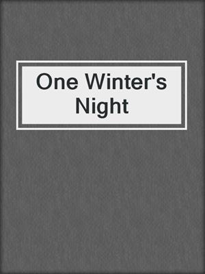 cover image of One Winter's Night