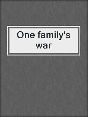 One family's war