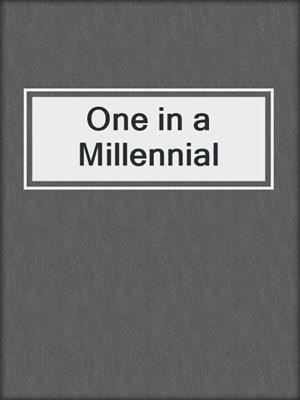 cover image of One in a Millennial