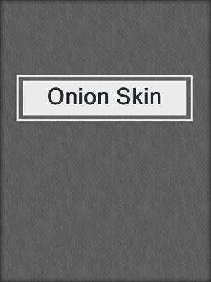 cover image of Onion Skin