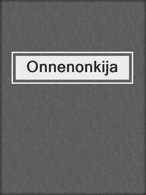 cover image of Onnenonkija