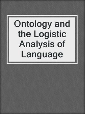 Ontology and the Logistic Analysis of Language