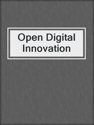 Open Digital Innovation