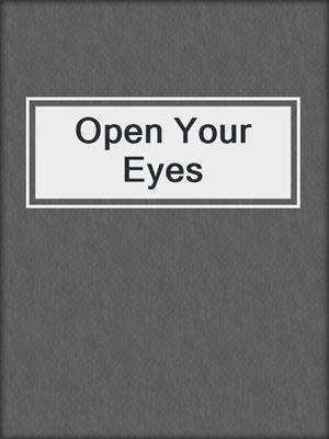 Open Your Eyes