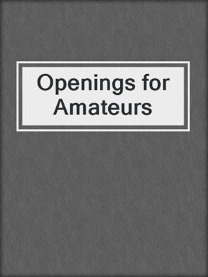 Openings for Amateurs