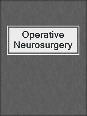 Operative Neurosurgery