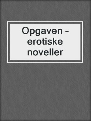 Opgaven – erotiske noveller