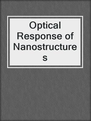 Optical Response of Nanostructures