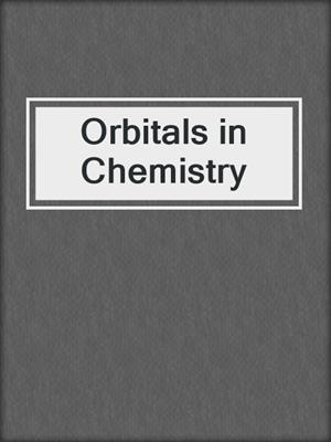 Orbitals in Chemistry