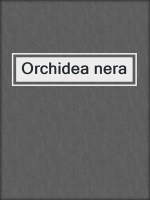 cover image of Orchidea nera