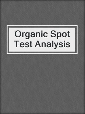Organic Spot Test Analysis